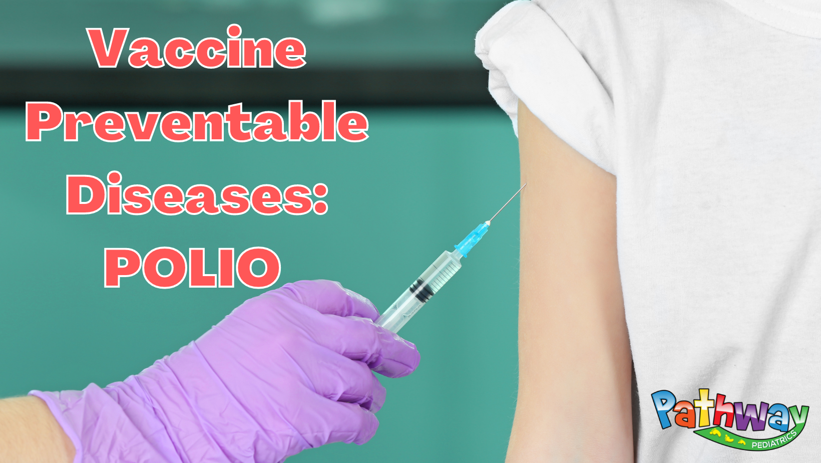 Vaccine Preventable Diseases: POLIO