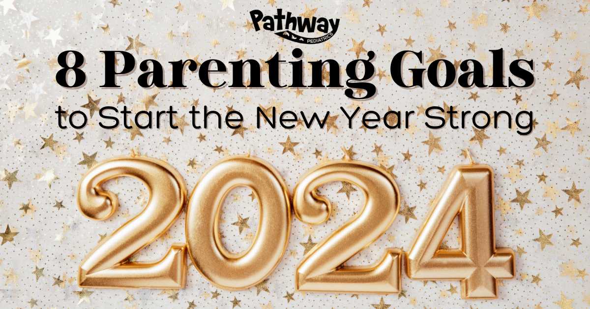 8 Parenting Goals to Start the New Year Strong