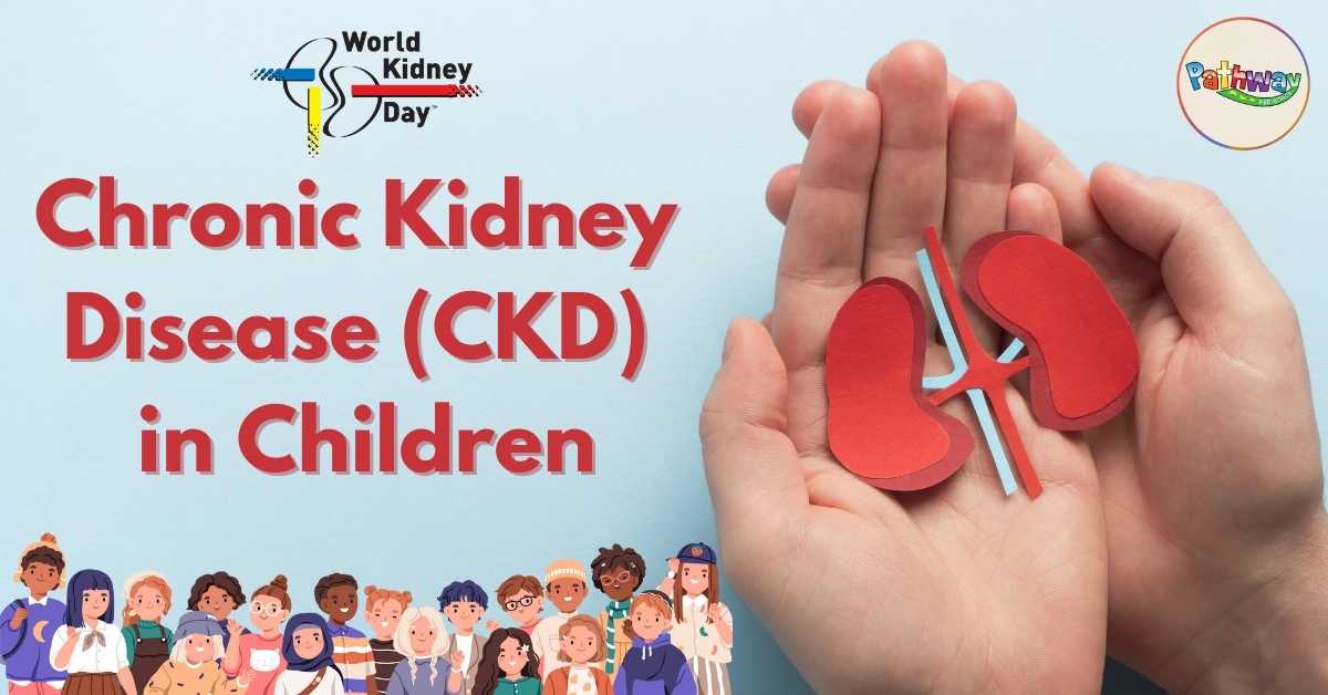 Chronic Kidney Disease (CKD) in Children