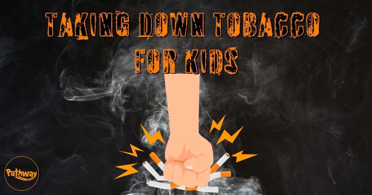 Taking Down Tobacco for Kids
