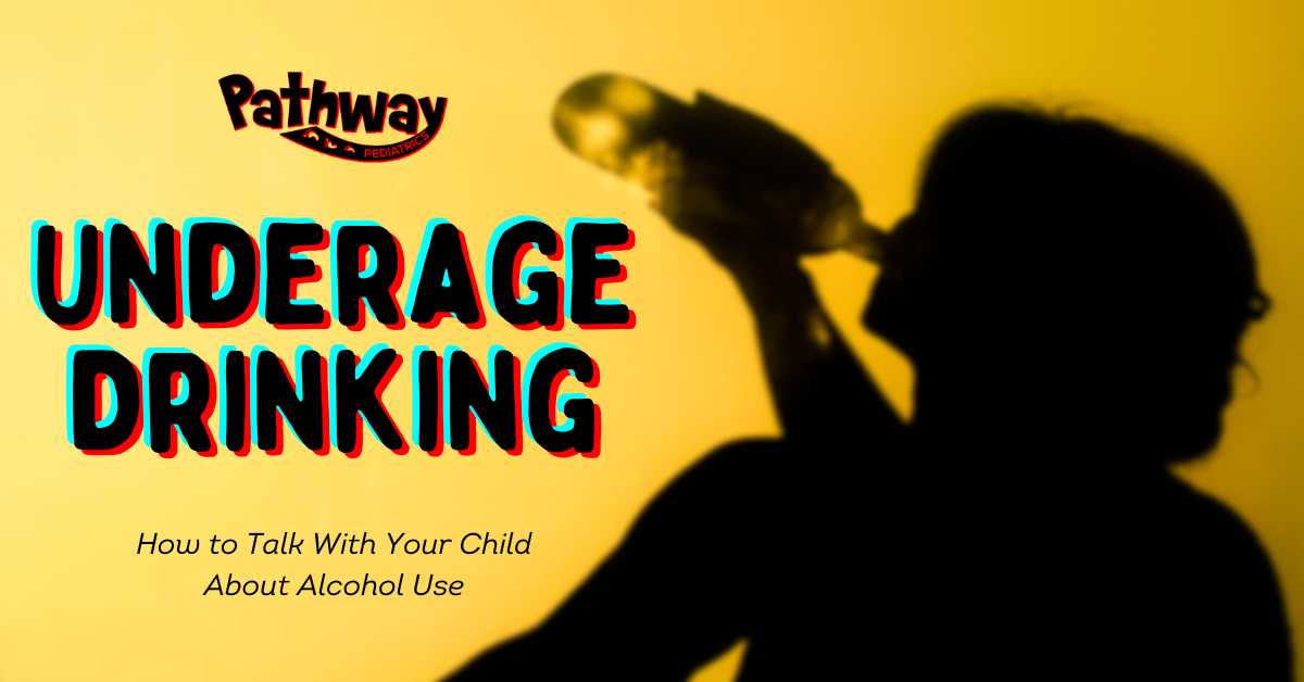 Underage Drinking: How to Talk With Your Child About Alcohol Use